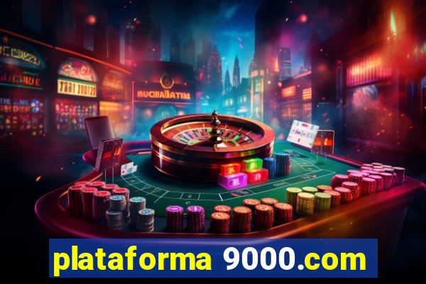 plataforma 9000.com